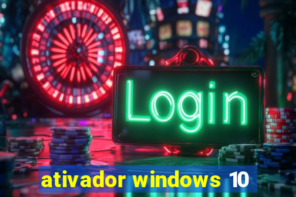 ativador windows 10